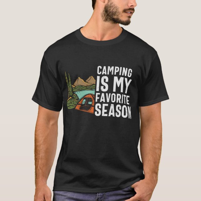 Camping Is My Favorite Season T-Shirt (Front)