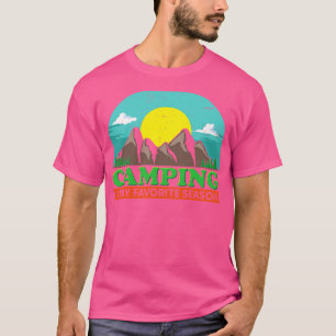 Camping is my favorite Season T-Shirt