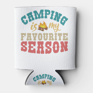 Camping is my Favourite Season Funny Camp lovers Can Cooler