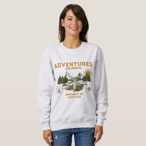 Camping is my Happy Place Sweatshirt