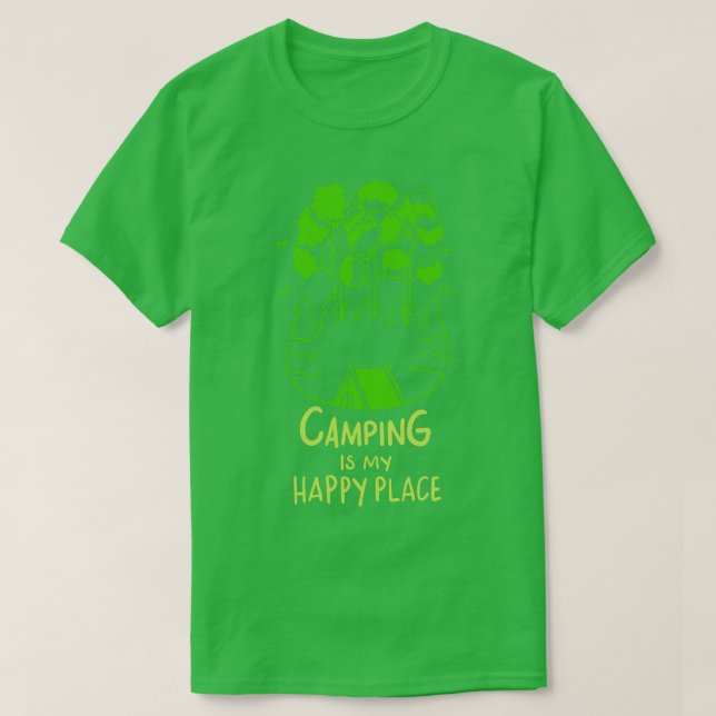 Camping Is My Happy Place T-Shirt (Design Front)