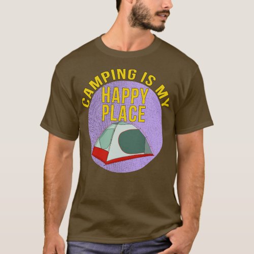 Camping is My Happy Place T_Shirt