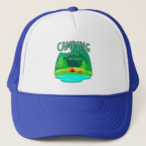 Camping is My Happy Place Trucker Hat
