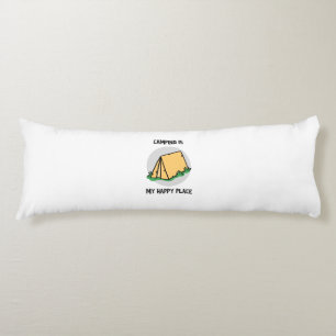 Camping is my happy place with a camping tent body pillow