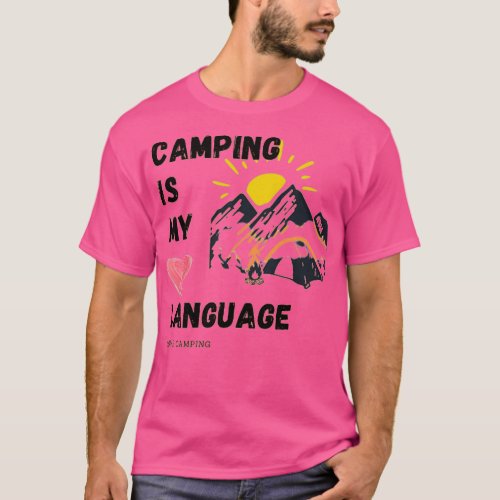 camping is my love language 85 T_Shirt