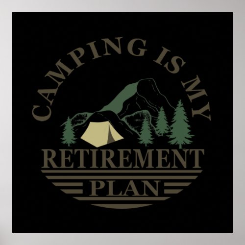 camping is my retirement plan funny camper poster
