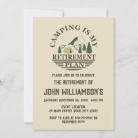 Camping is my retirement plan retired party
