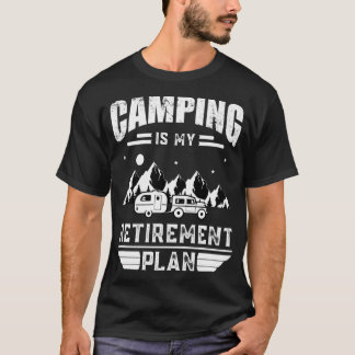 Camping Is My Retirement Plan Summer Camping Vinta T-Shirt