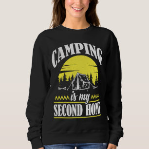 Camping Is My Second Home Camp Travel Hiking Campe Sweatshirt