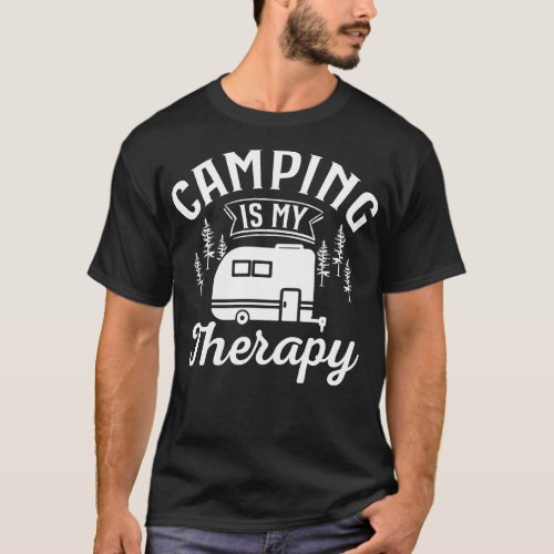 Camping is My Therapy 1 T_Shirt
