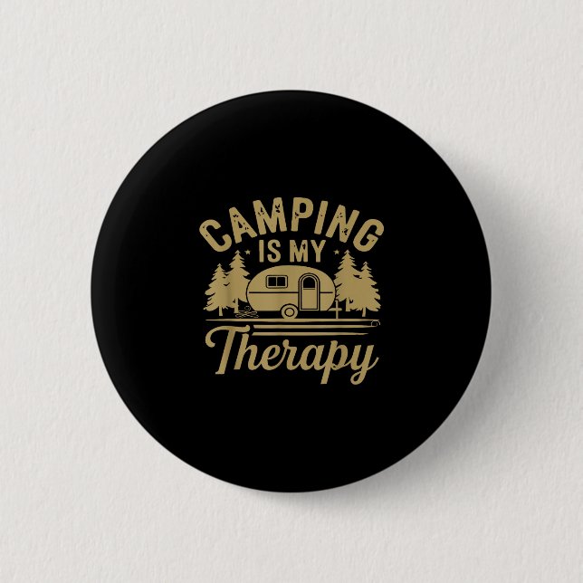 Camping is my therapy  button (Front)