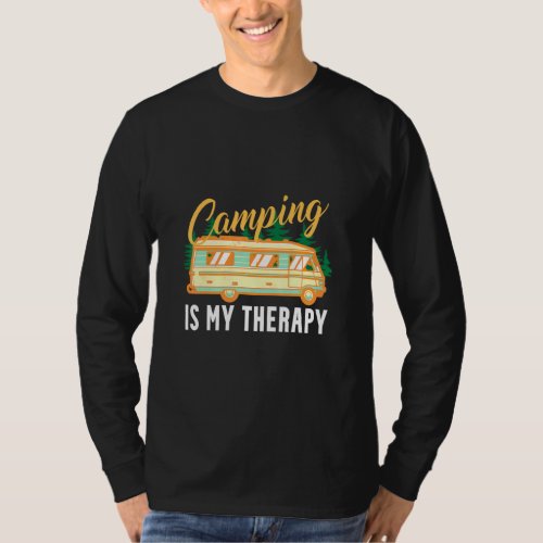 Camping Is My Therapy Camper Saying  T_Shirt