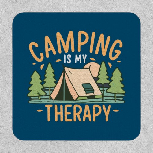 Camping Is My Therapy Patch