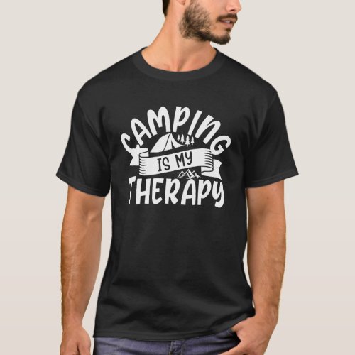 Camping is my therapy T_Shirt