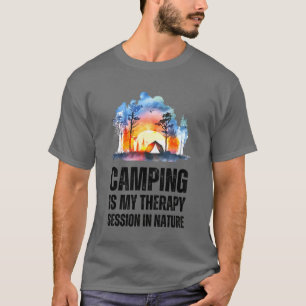 Camping Is Myherapy Session In Nature friend T-Shirt