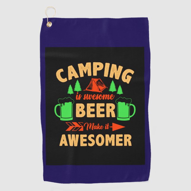 Camping is Swesome Beer Make it Aesomer-45676  Golf Towel (Front)