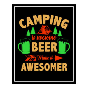 Camping is Swesome Beer Make it Aesomer-45676 Poster
