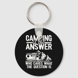 Camping Is The Answer Funny Outdoor Camper Gift Gl Keychain