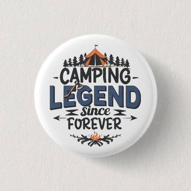 Camping Legend Since Forever Button (Front)