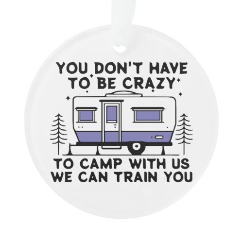 Camping Legend Since Forever Ornament