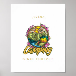 Camping Legend Since Forever Poster