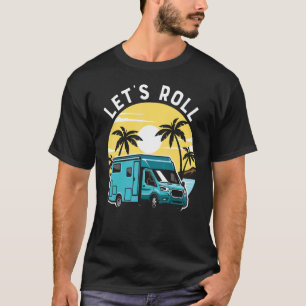 Camping Let's Roll Rv Camper Sunset Beach Summer T-Shirt