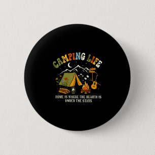 Camping life home is where the hearth is under the button