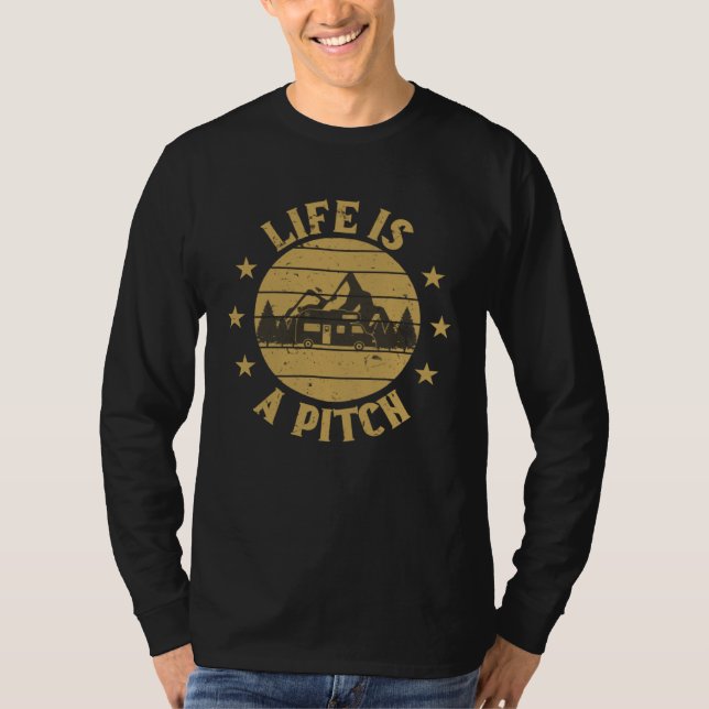 Camping Life Is A Pitch Motorhome  Camper T-Shirt (Front)