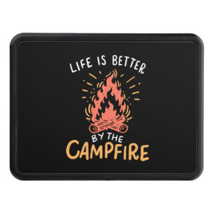 Camping - Life Is Better By The Campfire Hitch Cover