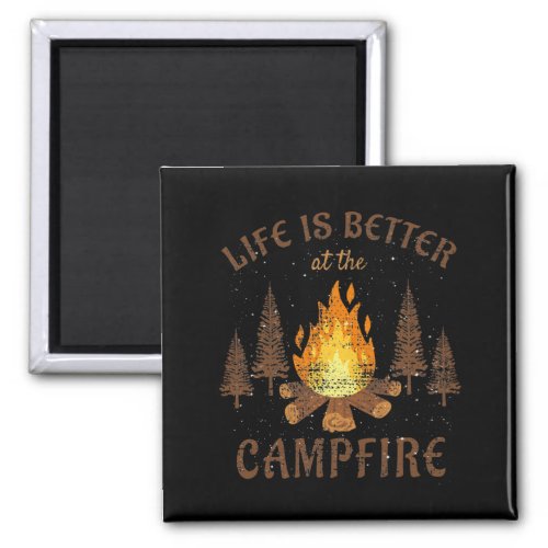 Camping _ Life Is Better By The Campfire Magnet