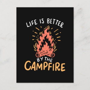 Camping - Life Is Better By The Campfire Postcard