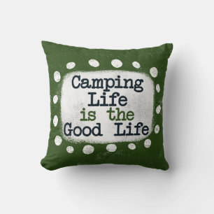 Camping Life Is The Good Life Throw Pillow