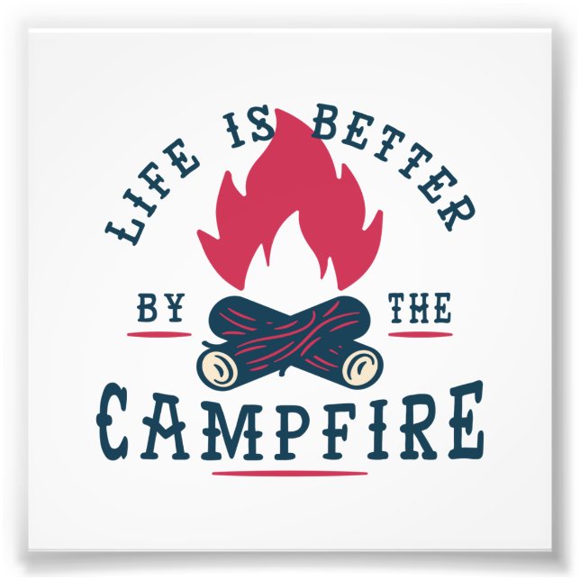 Camping Life Quote Template Gifts from $0.09 Photo Print (Front)
