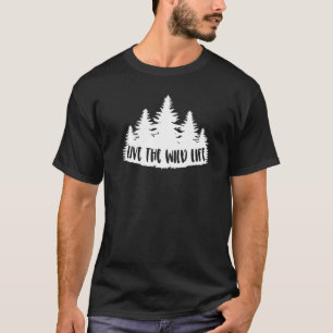 Camping Live The Wild Life Summer Hiking Mountain T-Shirt