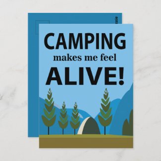 Camping Makes Me Feel Alive Camping