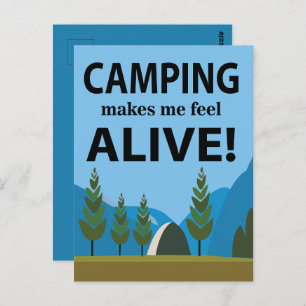 Camping Makes Me Feel Alive Camping Postcard