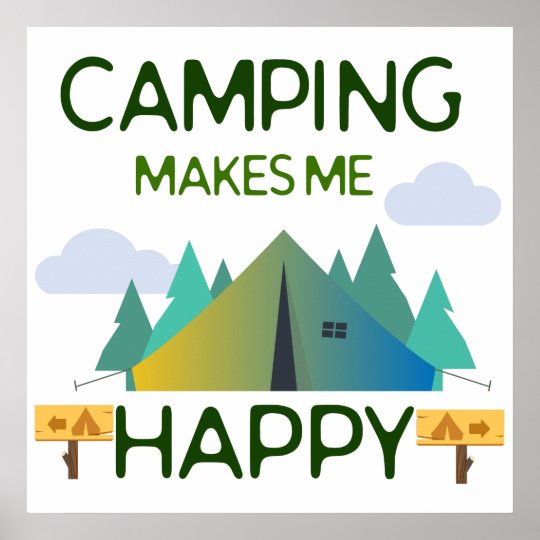 Camping Makes Me Happy Poster | Zazzle.com