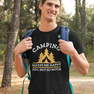 Camping Makes Me Happy T-Shirt