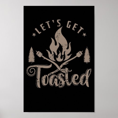 Camping Marshmallow Lets get Toasted Poster