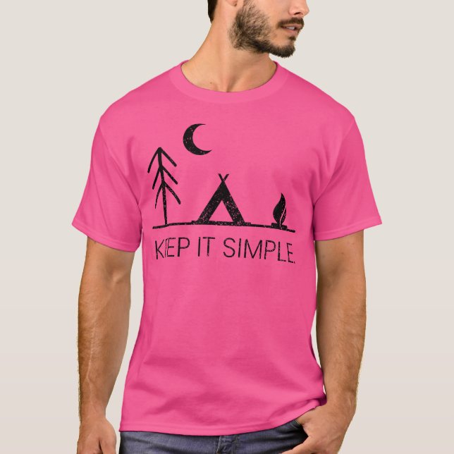 Camping 	 - Minimalist Keep It Simple Outdoor Gift T-Shirt (Front)