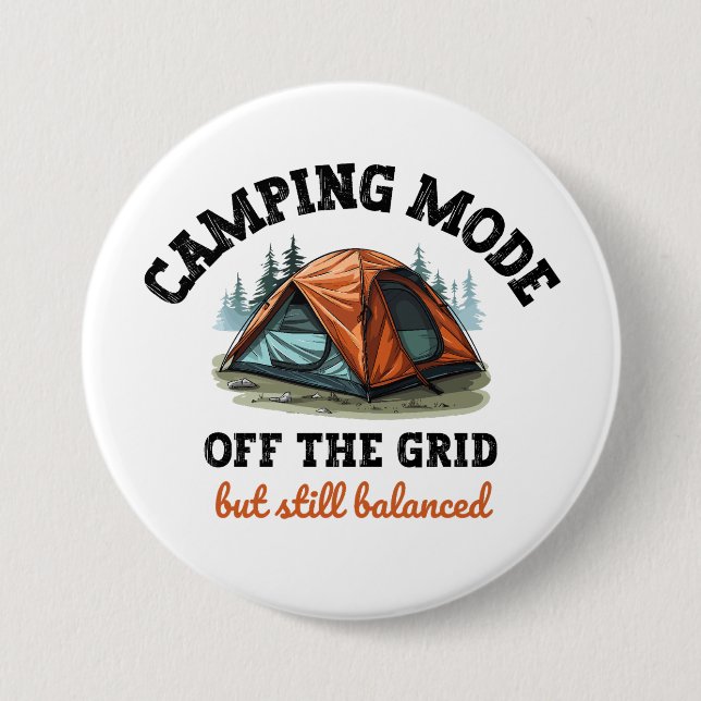 Camping Mode: Off The Grid - Funny Accountant Gift Button (Front)