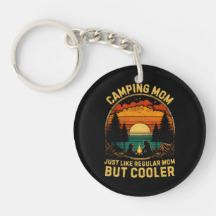 Camping Mom Just Like A Regular Mom Keychain