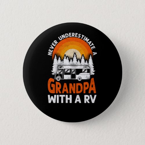 Camping Never Underestimate A Grandpa With An Rv M Button