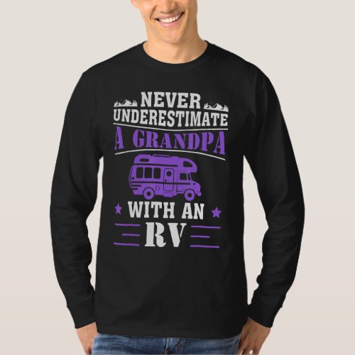 Camping Never Underestimate With An Rv Father Day T_Shirt