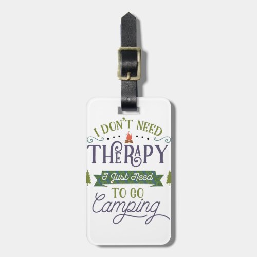 Camping Not Therapy Luggage Tag