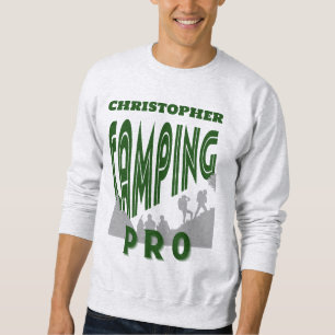 Camping pro - personalize with name for Him Sweatshirt