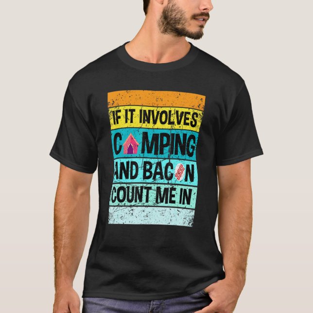 Camping Retro Camping And Bacon Count Me T-Shirt (Front)