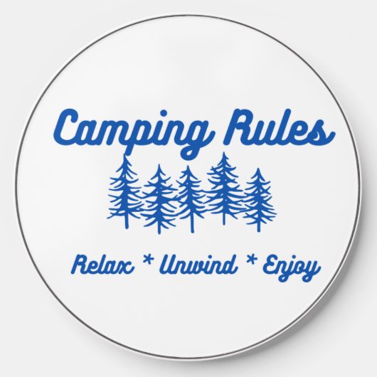 Camping Rules on a Wireless Charger (Front)