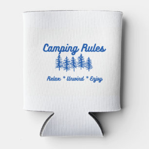 Camping Rules Relax, Unwind, Enjoy on a  Can Cooler