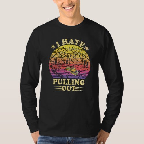 Camping Rv I Hate Pulling Out Sarcastic Retro Rv L T_Shirt